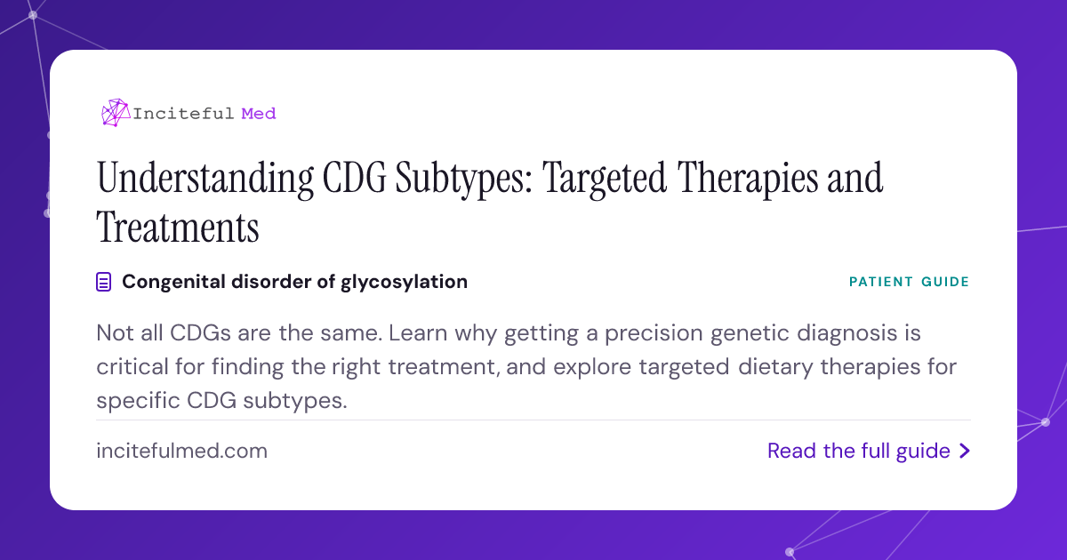 CDG Subtypes: Targeted Therapies Explained | Inciteful Med | Inciteful ...