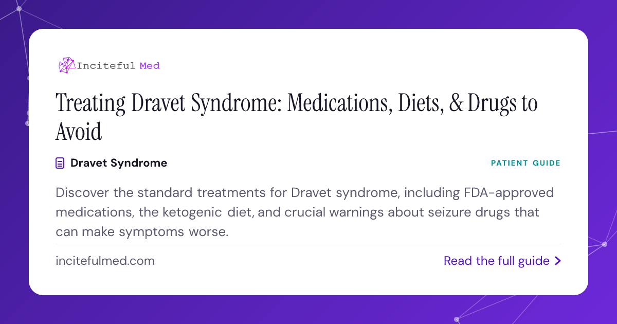 Dravet Syndrome Treatment: Meds & What to Avoid | Inciteful Med Resources