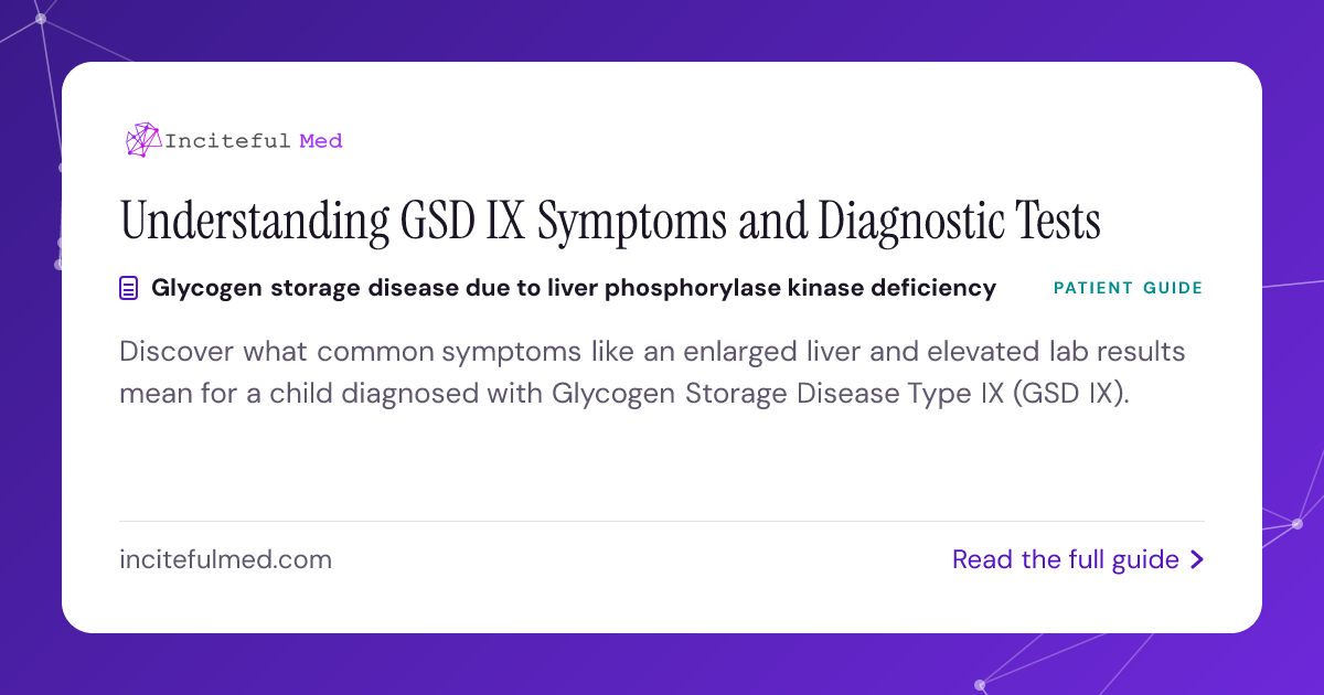 GSD IX Symptoms & Diagnosis: Decoding Lab Results | Inciteful Med Resources