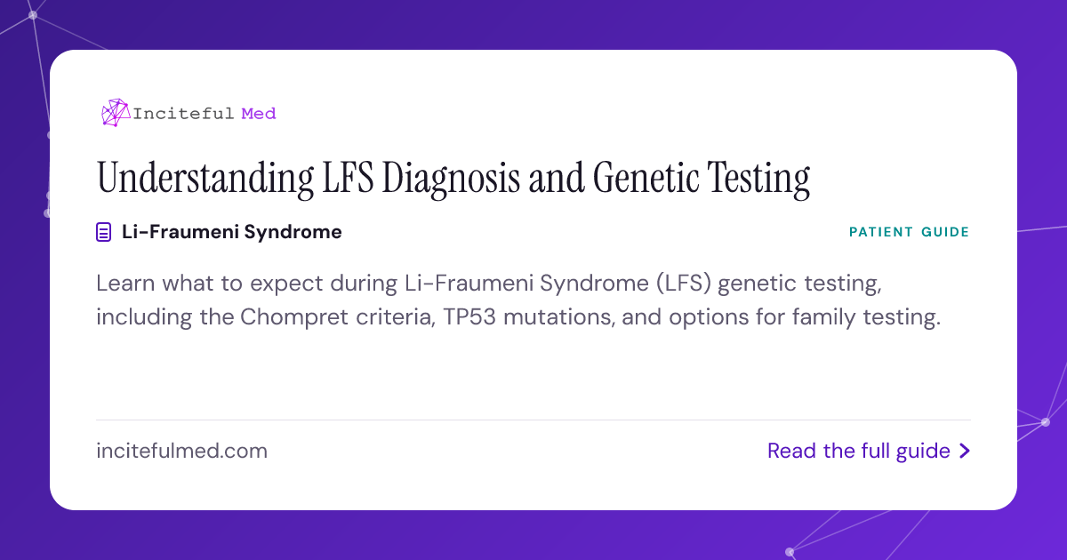 Lfs Guide LFS Diagnosis & Genetic Testing: Criteria Explained | Inciteful Med ...