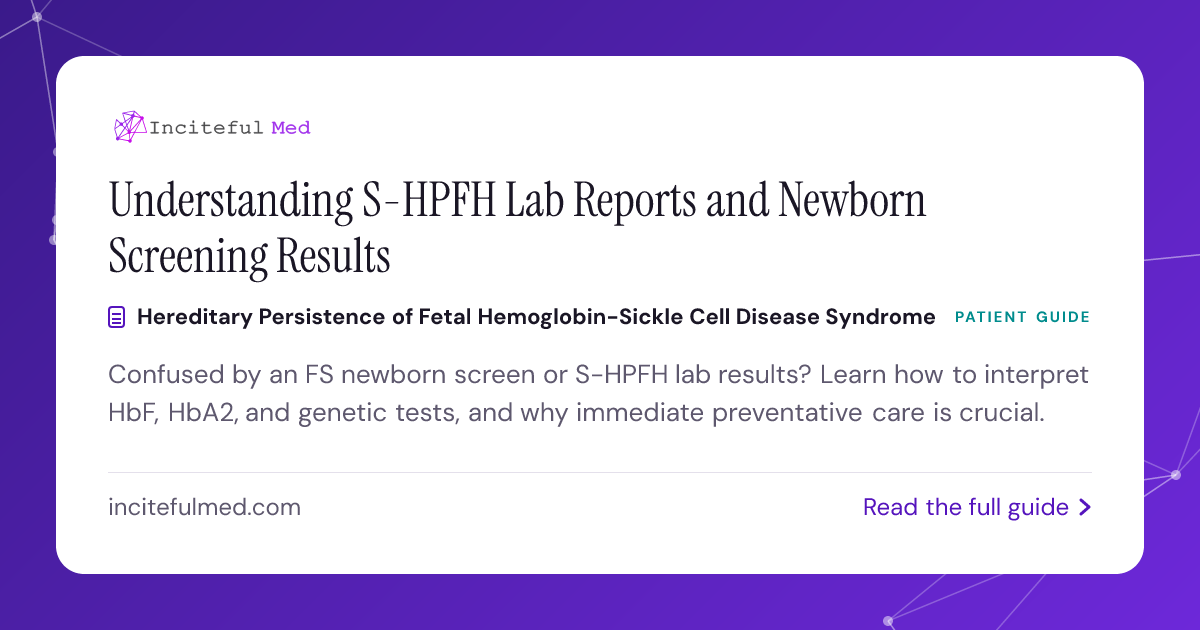 S-HPFH Lab Reports: Decoding Newborn and Genetic Tests | Inciteful Med ...