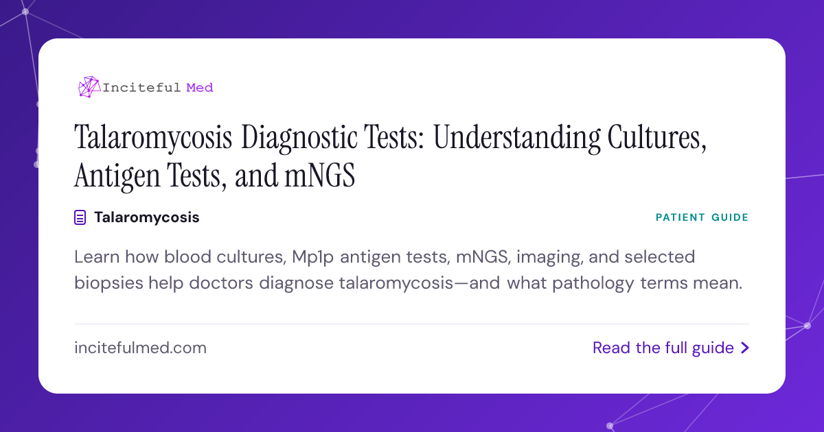 Talaromycosis Diagnosis: Tests and Pathology Results | Inciteful Med ...