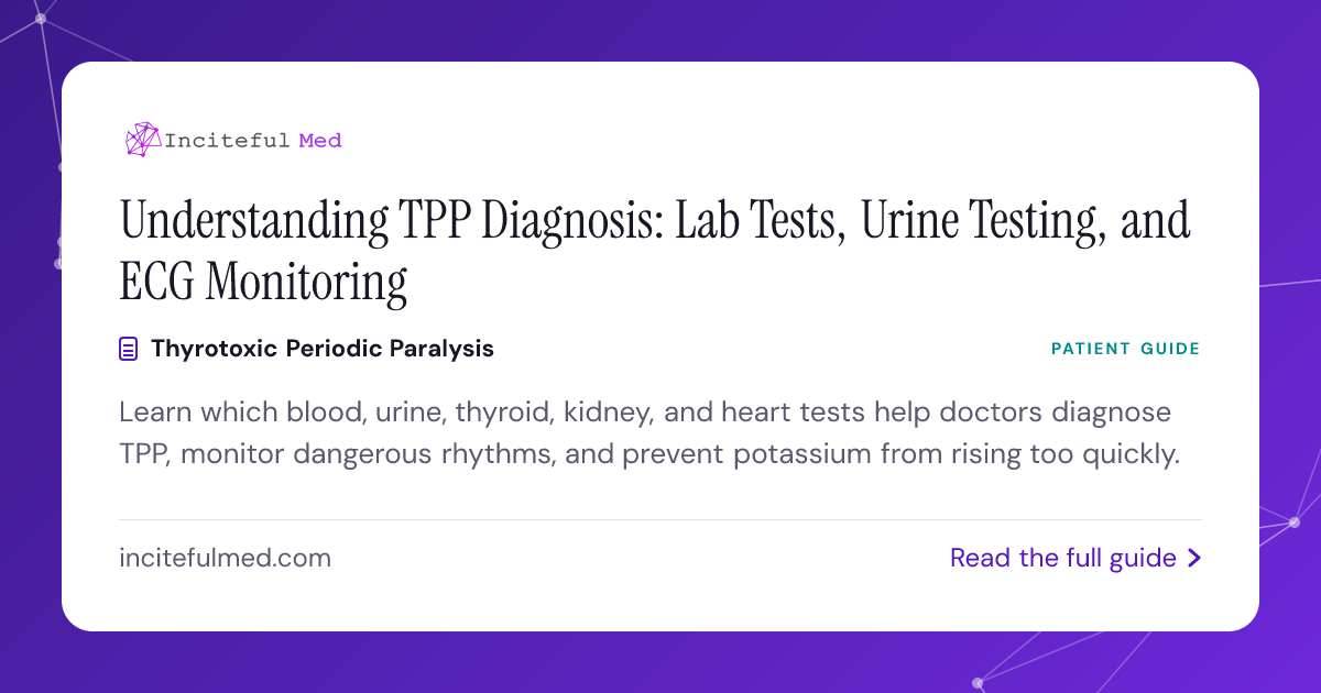 TPP Diagnosis: Essential Lab Tests and ECG Monitoring | Inciteful Med ...